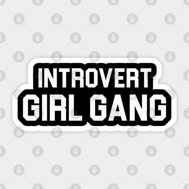 Introvert Girl Gang Sticker by Venus Complete